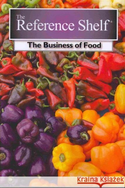 Reference Shelf: Business of Food, the Hw Wilson 9780824212131 H.W. Wilson Publishing Co. - książka