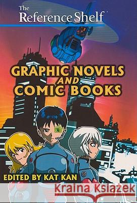 Reference Shelf: Graphic Novels and Comic Books Katharine Kan 9780824211004 H. W. Wilson - książka