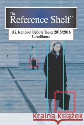 Reference Shelf: National Debate Topic 2015-2016: Surveillance Hw Wilson 9781619256927 H. W. Wilson - książka