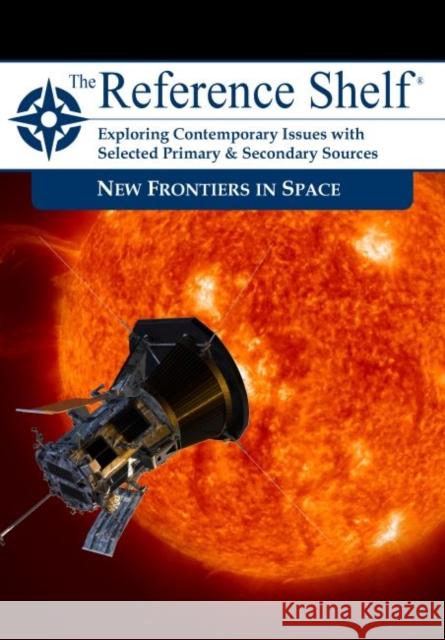 Reference Shelf: New Frontiers in Space: 0 Hw Wilson 9781642652222 H. W. Wilson - książka