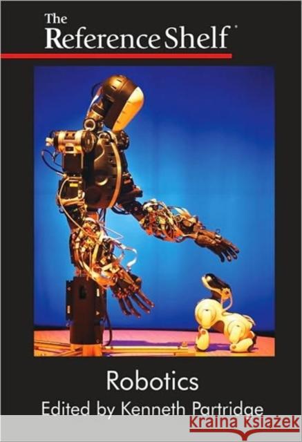 Reference Shelf: Robotics    9780824210960 H.W. Wilson Publishing Co. - książka
