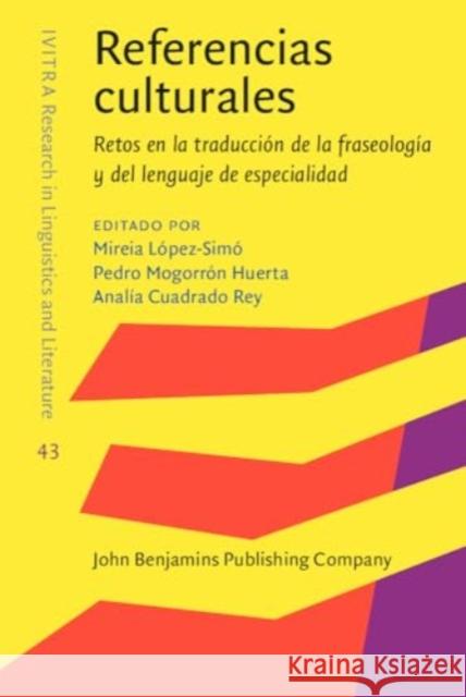 Referencias culturales: Retos en la traduccion de la fraseologia y del lenguaje de especialidad  9789027217875 John Benjamins Publishing Co - książka