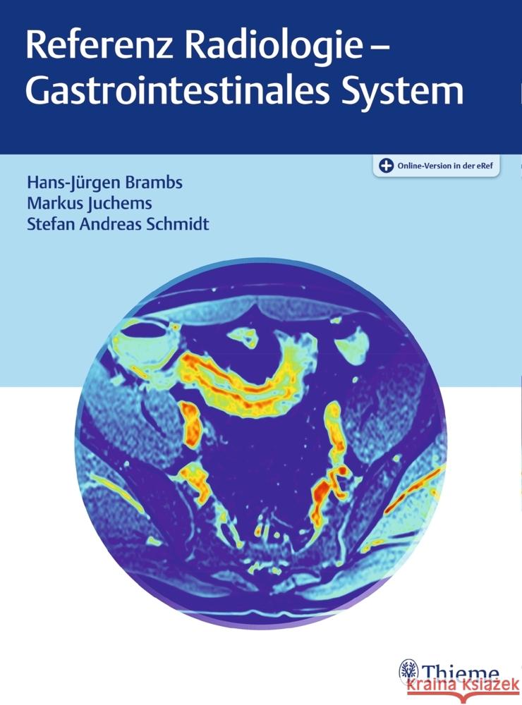 Referenz Radiologie Gastrointestinales System Brambs, Hans-Jürgen; Juchems, Markus; Schmidt, Stefan Andreas 9783132421516 Thieme, Stuttgart - książka