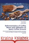 Refermentation of Coffee Beans and utilization of Spent Coffee Ground Asmak Afriliana Endar Hidayat Hiroyuki Harada 9786203306897 LAP Lambert Academic Publishing