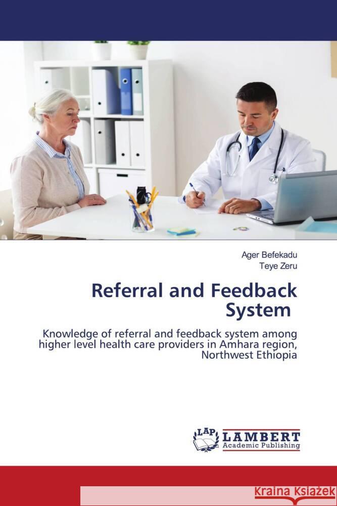 Referral and Feedback System Befekadu, Ager, Zeru, Teye 9786206166702 LAP Lambert Academic Publishing - książka