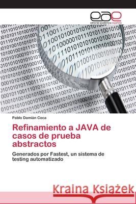 Refinamiento a JAVA de casos de prueba abstractos Coca, Pablo Damián 9783659026881 Editorial Academica Espanola - książka