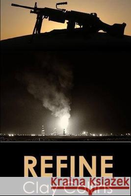 Refine Clay Collins 9781312442962 Lulu.com - książka
