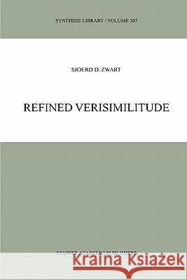 Refined Verisimilitude Sjoerd D. Zwart 9781402002687 Kluwer Academic Publishers - książka