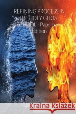 REFINING PROCESS IN THE HOLY GHOST SCHOOL - LaFAMCALL Uju Grace Okonkwo Lafamcall Endtimes Lambert Okafor 9781088166024 IngramSpark - książka