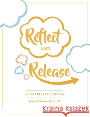 Reflect and Release, A Reflective Journal Shanel Robinson 9781737832485 Vmh Publishing - książka