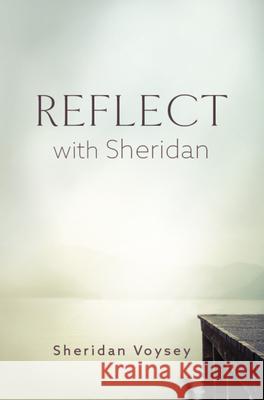 Reflect with Sheridan Sheridan Voysey 9780745981079 SPCK Publishing - książka