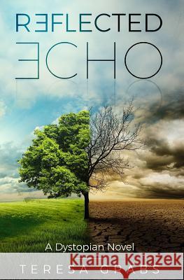 Reflected Echo Teresa Grabs 9781731389985 Independently Published - książka