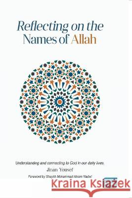 Reflecting on the Names of Allah Jinan Yousef 9781915851017 Al Buruj Press - książka