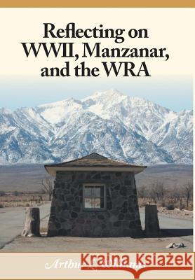 Reflecting on WWII, Manzanar, and the WRA Williams, Arthur L. 9781460211083 FriesenPress - książka