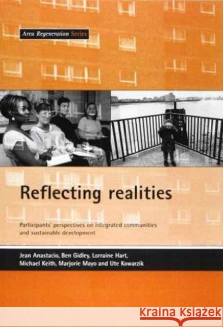 Reflecting Realities: Participants' Perspectives on Integrated Communities and Sustainable Development Anastacio, Jean 9781861342706 Policy Press - książka