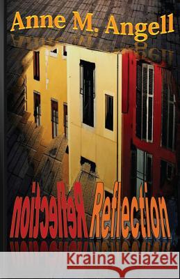 Reflection Anne M. Angell 9781461021551 Createspace - książka