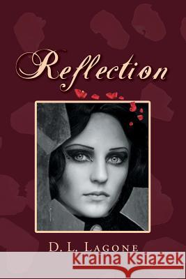 Reflection DL Lagone 9781491817933 Authorhouse - książka