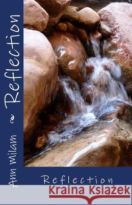Reflection Ann Milam 9781503308787 Createspace - książka