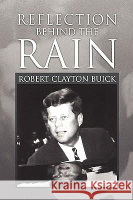 Reflection Behind the Rain Robert Clayton Buick 9781450031219 Xlibris Corporation - książka