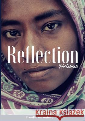 Reflection: Images that tell Story Deep, Pandit Aman 9781985091696 Createspace Independent Publishing Platform - książka