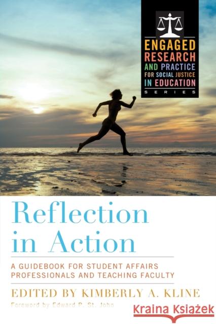 Reflection in Action: A Guidebook for Student Affairs Professionals and Teaching Faculty Kline, Kimberly A. 9781579228293 Stylus Publishing (VA) - książka