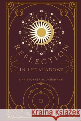 Reflection in the Shadows Christopher Jansmann 9781960914248 Ephram Cotte & Company, Publishing - książka