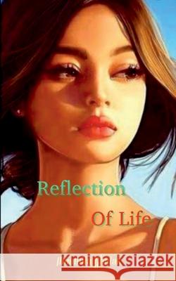 Reflection Of Life Moumita Ghatak 9781684875078 Notion Press Media Pvt Ltd - książka