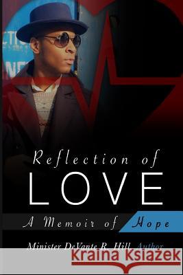 Reflection of Love: A memoir of Hope Ministries, Destinyhouse 9780692652442 Destiny House Ministry - książka