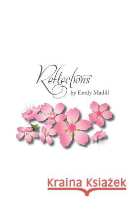 Reflections Emily Madill 9780988127319 Em & Joe Books Co. - książka