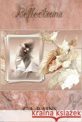 Reflections C.J. Rains 9781365811760 Lulu.com - książka