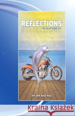 Reflections Lois D. Hall Phyllis Sullivan 9781466415881 Createspace - książka