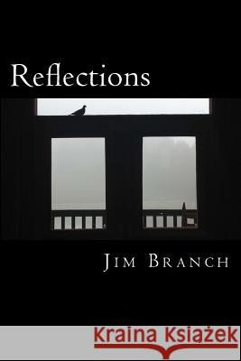 Reflections Jim Branch 9781470187378 Createspace - książka