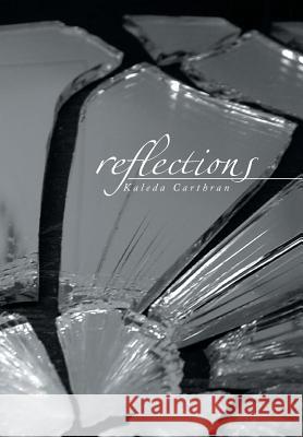 Reflections Kaleda Carthran 9781493190515 Xlibris Corporation - książka