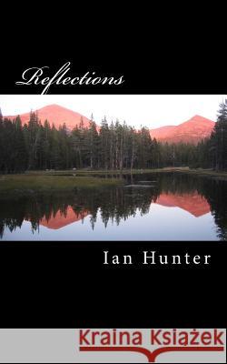 Reflections Ian Hunter 9781523390489 Createspace Independent Publishing Platform - książka
