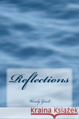 Reflections Wendy Goult 9781523934065 Createspace Independent Publishing Platform - książka