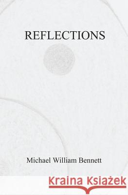 Reflections Michael William Bennett 9781588989857 Booksurge Publishing - książka