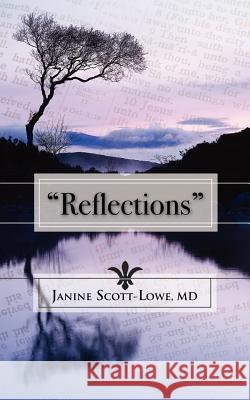 Reflections Janine Scott-Lowe 9781604772302 Xulon Press - książka