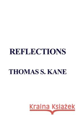 Reflections Thomas S. Kane 9781636613345 Dorrance Publishing Co. - książka