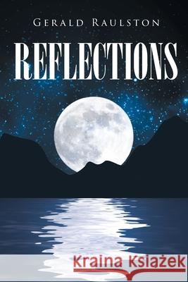 Reflections Gerald Raulston 9781662402661 Page Publishing, Inc. - książka