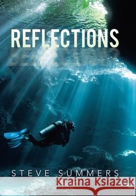 Reflections Steve Summers 9781796076493 Xlibris Us - książka