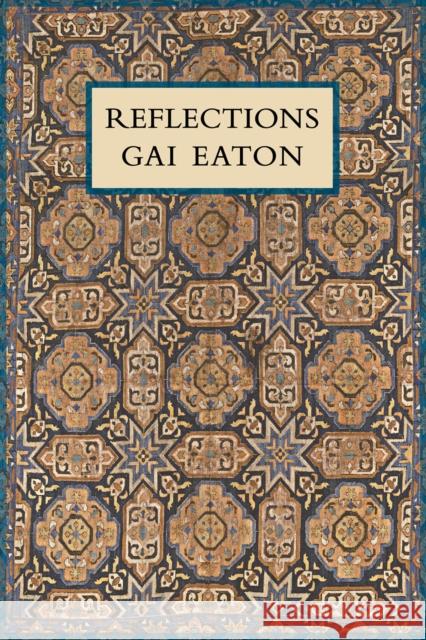 Reflections Gai Eaton 9781903682821 The Islamic Texts Society - książka