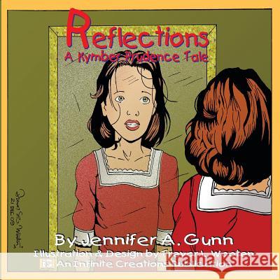 Reflections: A Kymber Prudence Tale Jennifer a. Gunn Trevor L. Wooten Trevor L. Wooten 9787685949305 Infinite Creations - książka