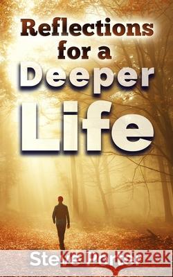 Reflections for a Deeper Life Porter Steve Porter 9798715914620 Independently published - książka