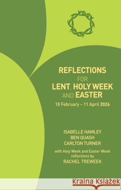 Reflections for Lent, Holy Week and Easter 2026: 18 February - 11 April 2026 Rachel Treweek 9781781405222 Church House Publishing - książka