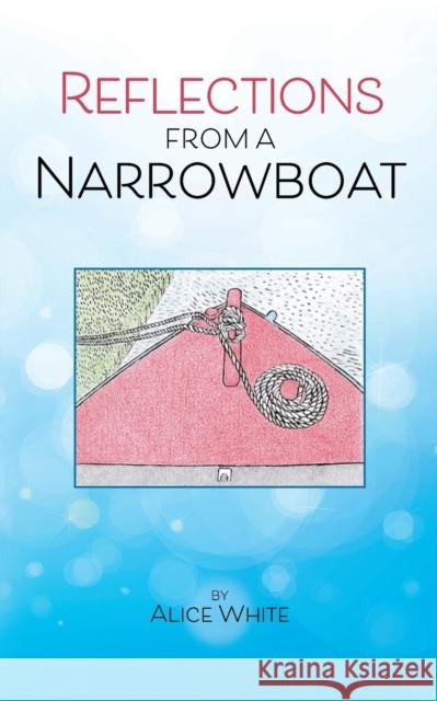 Reflections From A Narrowboat Alice White Sian-Elin Flint-Freel Charlotte Harker 9781739097202 Gossage Vears Publications - książka