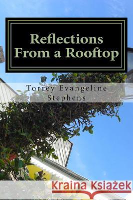 Reflections From a Rooftop: A New Orleans Collection Stephens, Torrey Evangeline 9781495441875 Createspace - książka
