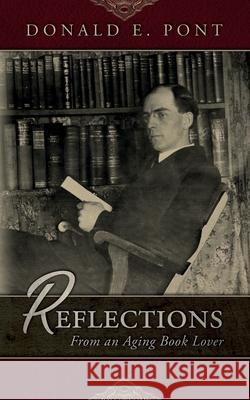 Reflections From an Aging Book Lover Donald E. Pont 9781736693001 Donald E. Pont - książka