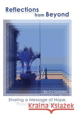 Reflections From Beyond Golden, Cj 9780976470120 Eronel Publishing LLC - książka