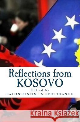 Reflections from Kosovo Faton Bislimi Eric Franco Ally Whittaker 9780988160835 Balkans Free Press - książka