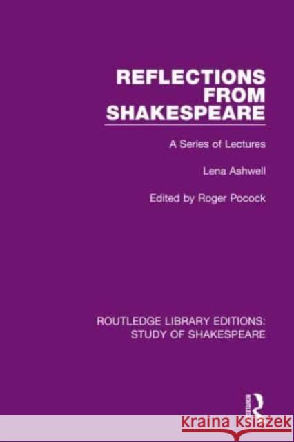 Reflections From Shakespeare: A Series of Lectures Lena Ashwell Roger Pocock 9780367681203 Routledge - książka